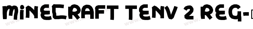 Minecraft Tenv 2 Reg字体转换 Minecraft Tenv 2 Reg字体转换